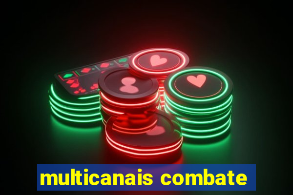 multicanais combate